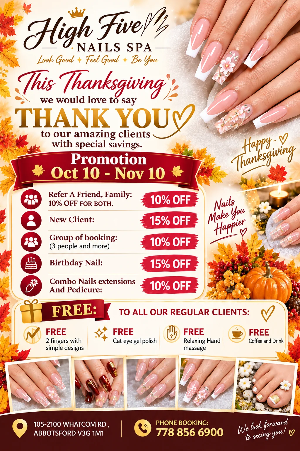 High Five Nails Spa Thanksgiving promotion, Oct 10 to Nov 10: refer a friend or family 10% off for both, new client 15% off, group of 3 or more 10% off, birthday nails 15% off, nail extensions and pedicure combo 10% off; free extras for regular clients